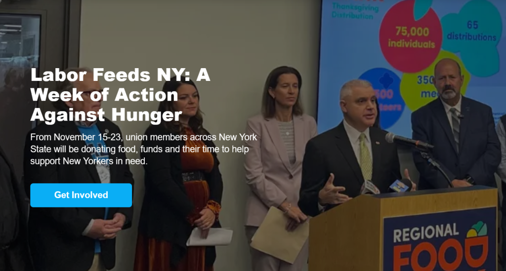 Labor Feeds NY: A Week of Action Against Hunger From November 15-23, union members across New York State will be donating food, funds and their time to help support New Yorkers in need.