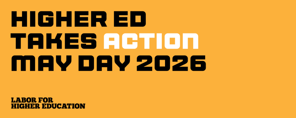 Higher Ed Takes Action May Day 2026
