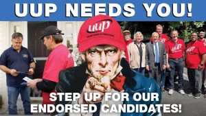 UUP needs you! Step up for our endorsed candidates!